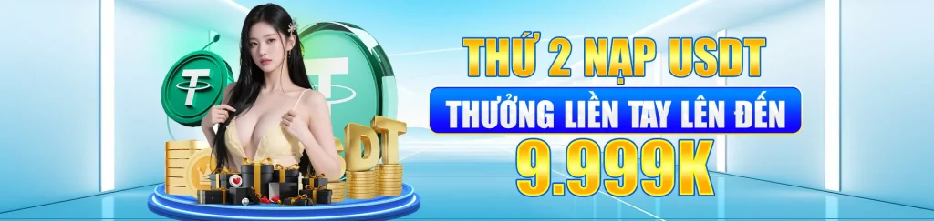 Nạp USDT vào thứ 2 tại LC88 app nhận 9.999k